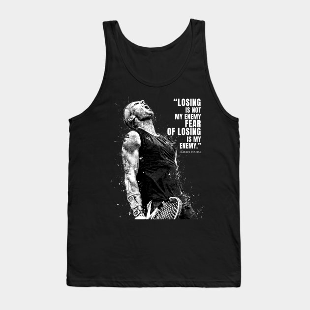 Rafael Nadal Quotes Tank Top by Yopi